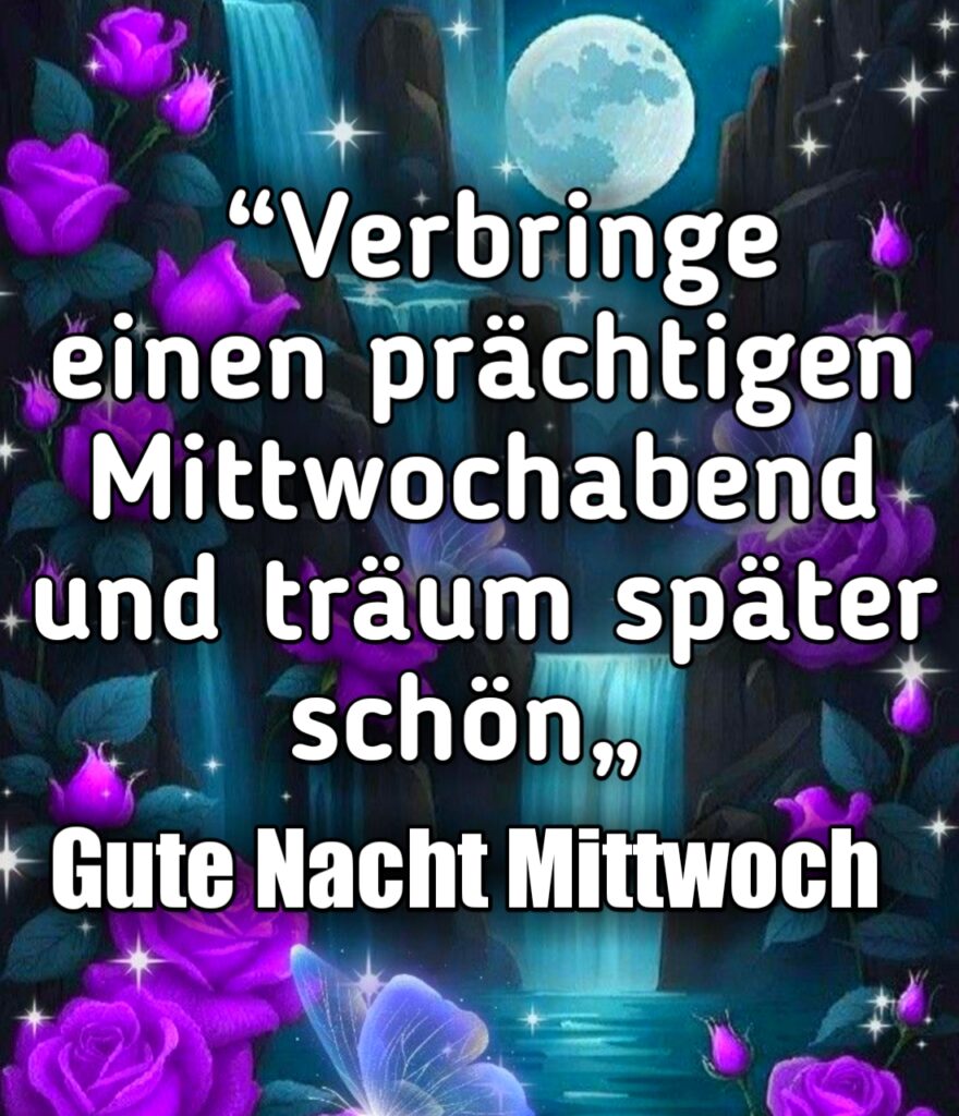 Gute Nacht Mittwoch Abend Bilder