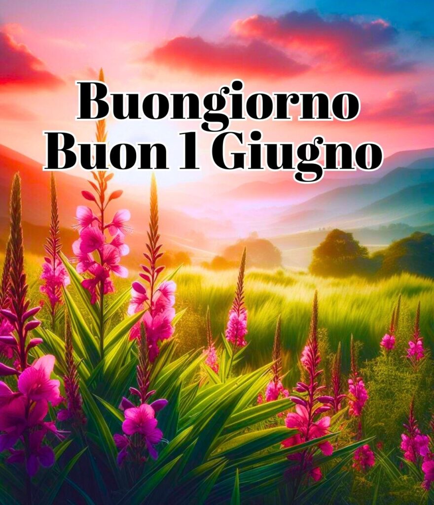 1 Giugno Buongiorno Primo Giugno