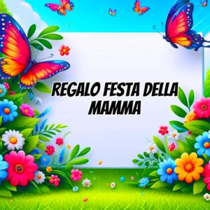 Read more about the article 176+ Regalo Festa Della Mamma Immagini, Fotos Nuove Gratis 2025