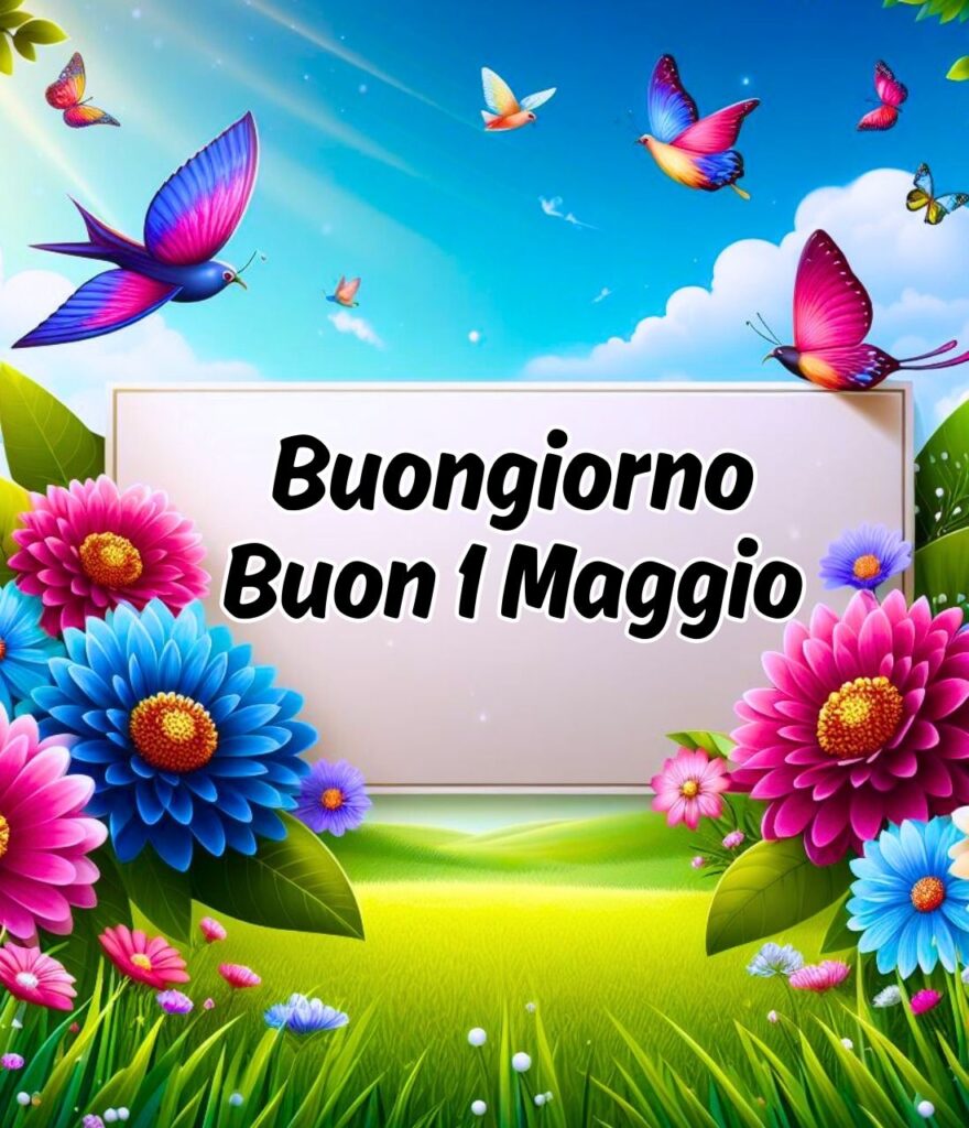 Buon 1 Maggio Buongiorno