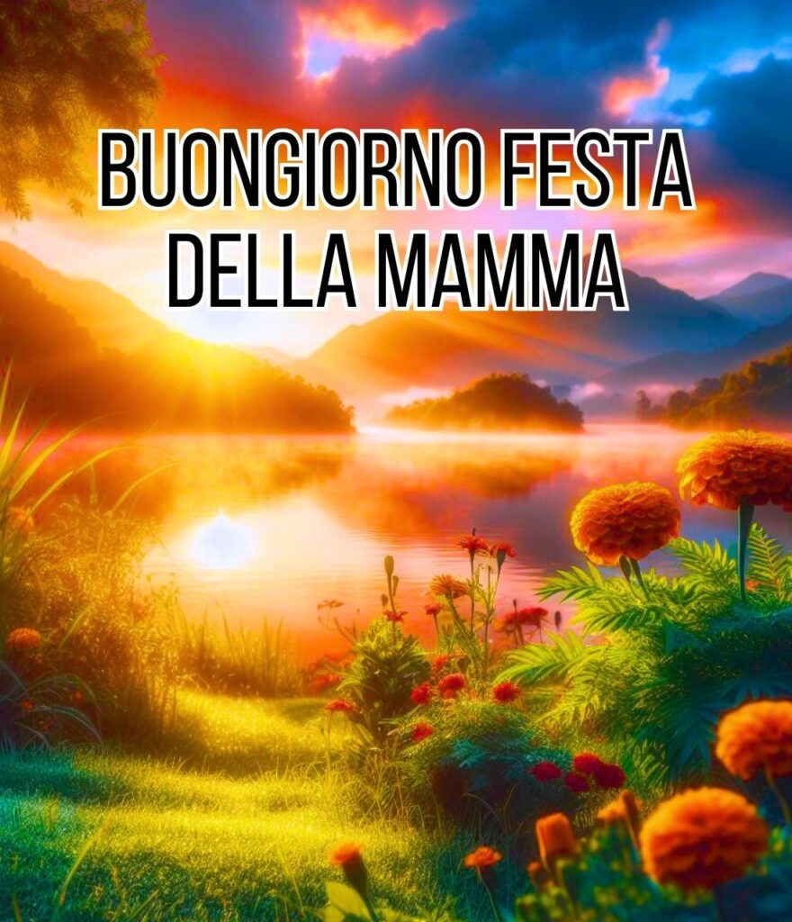 Buongiorno 14 Maggio 2024 Festa Della Mamma