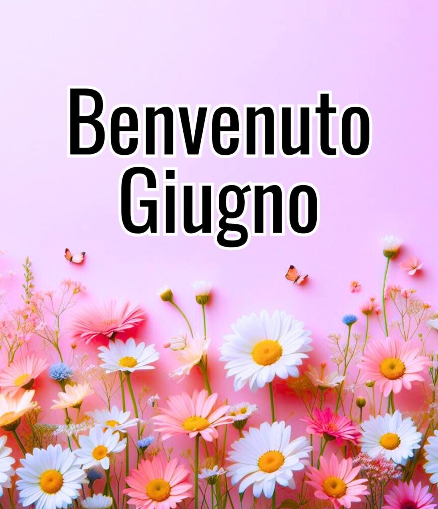 Buongiorno E Benvenuto Giugno