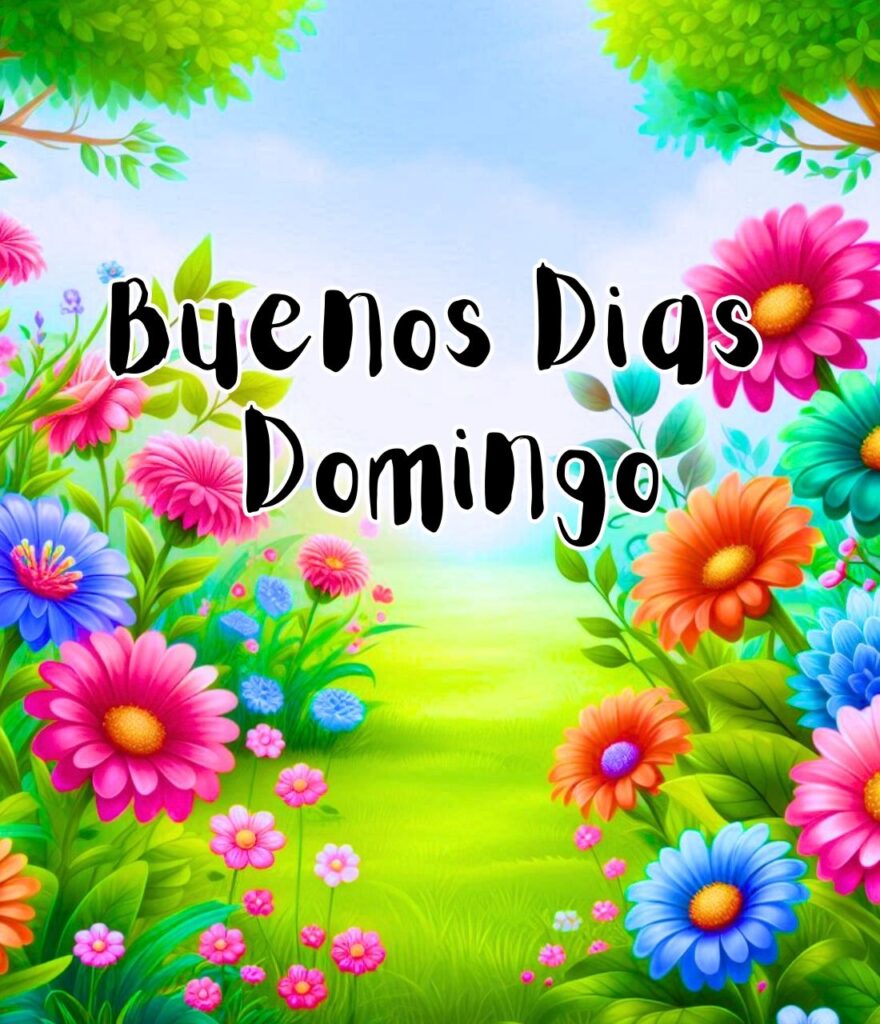 Domingo Buenos Dias Bendiciones