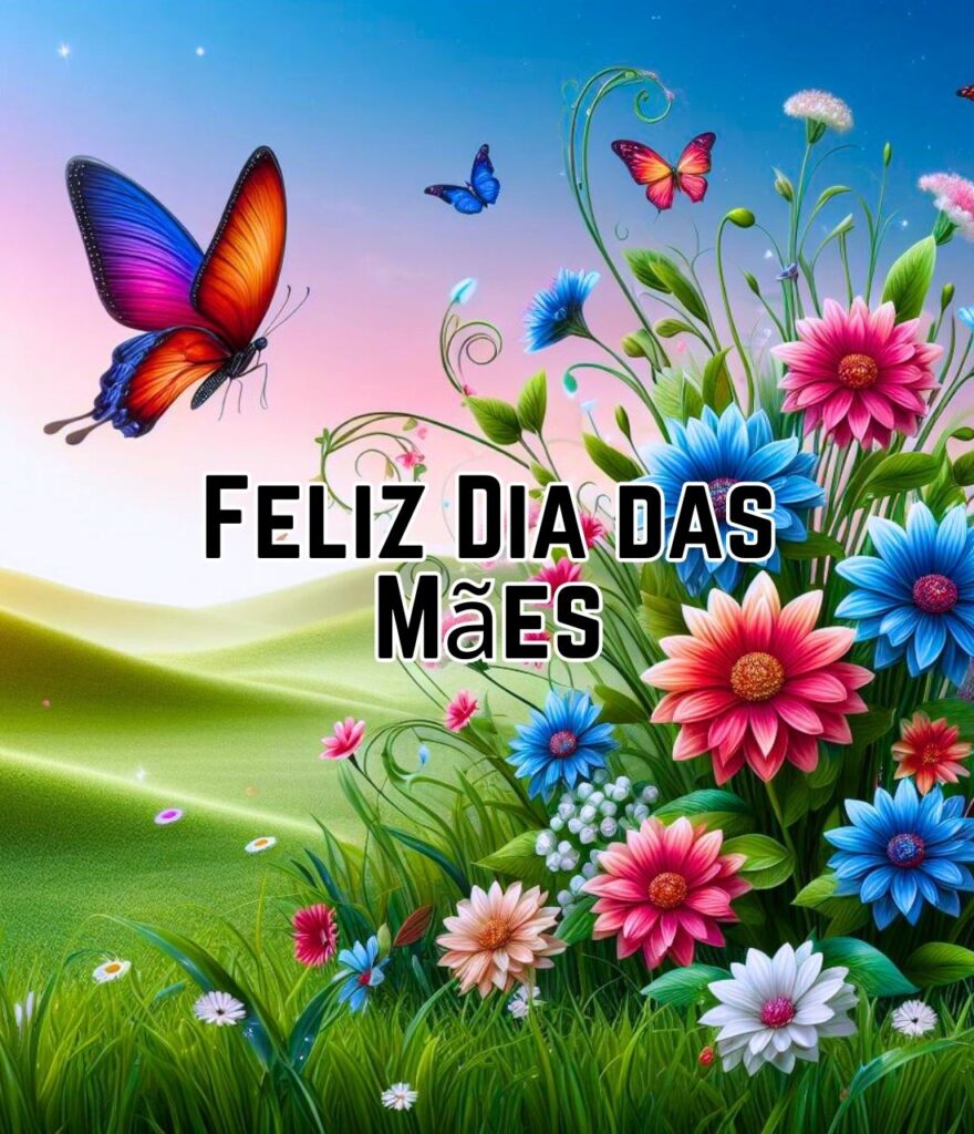 Feliz Dia Das Mães 2024