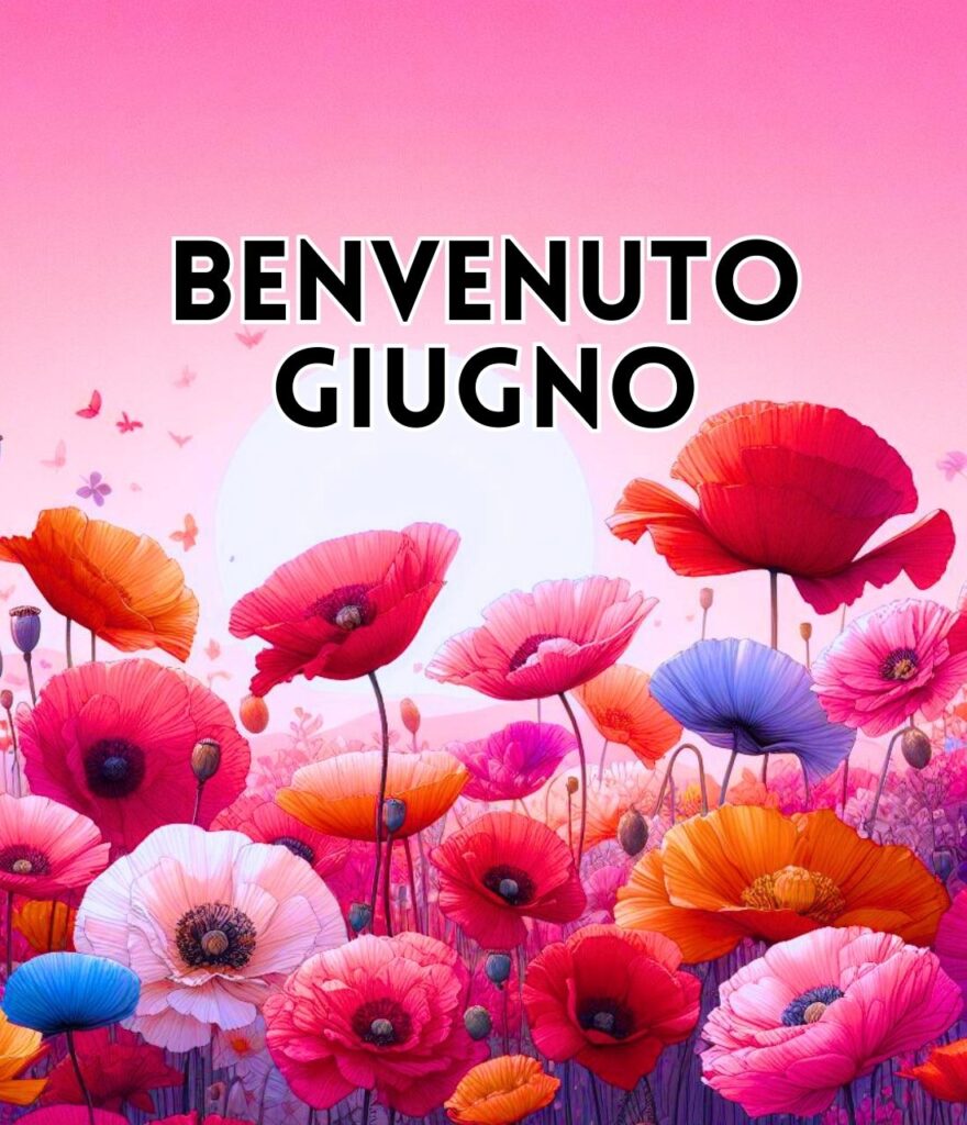 Immagini Benvenuto Giugno