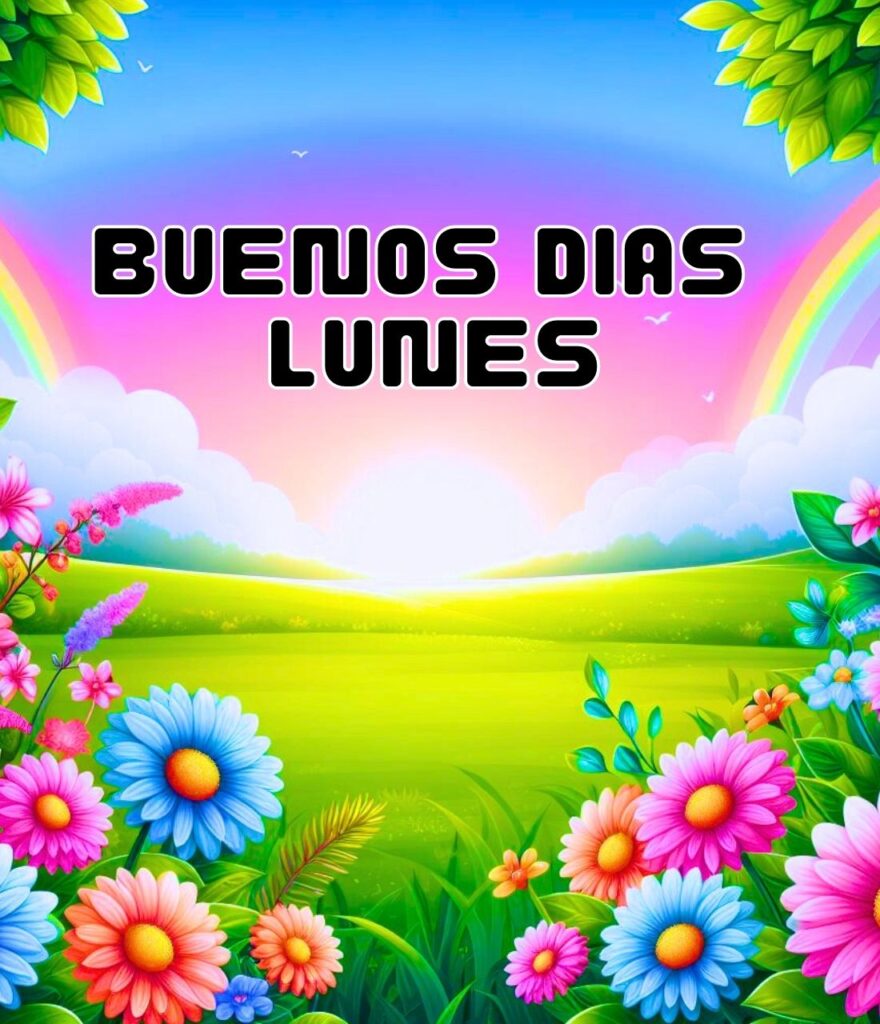 Lunes Buenos Dias Imagenes