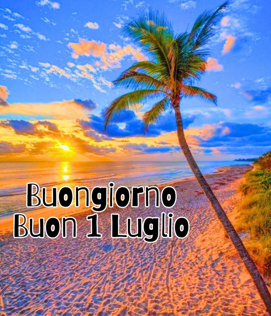 Buon 1 Luglio Buongiorno